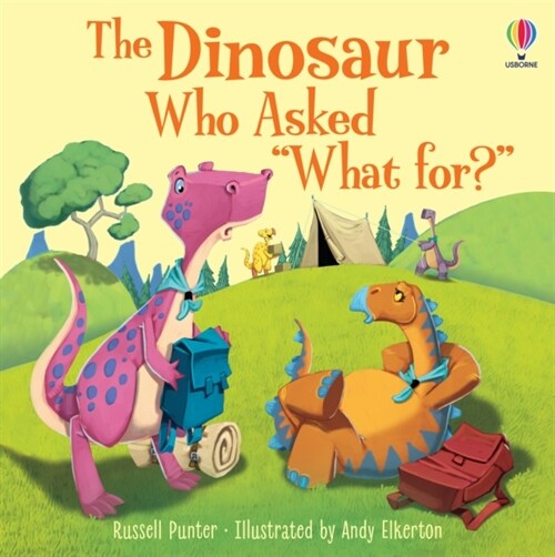The Dinosaur who asked What for? (Paperback)