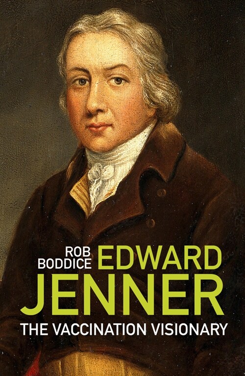 Edward Jenner : The Vaccination Visionary (Paperback)