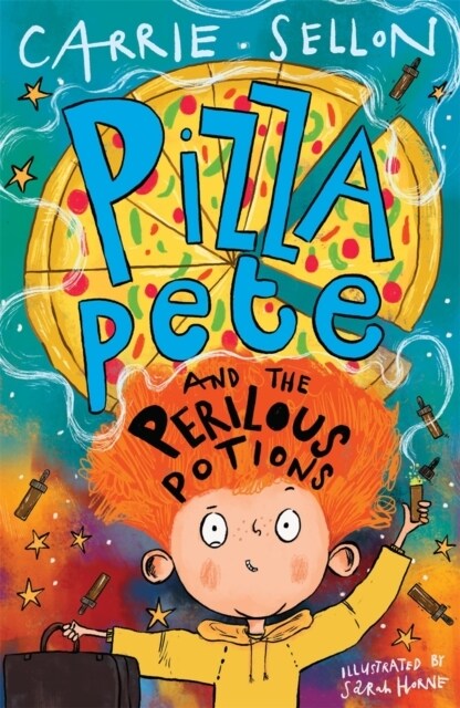Pizza Pete and the Perilous Potions : THE TIMES CHILDRENS BOOK OF THE WEEK (Paperback)