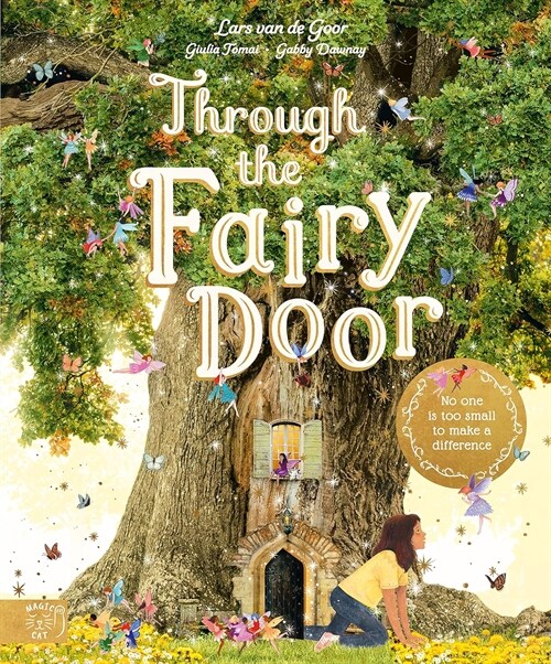 Through the Fairy Door : No One Is Too Small to Make a Difference (Hardcover)