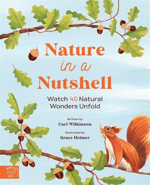 Nature in a nutshell : Watch 40 Natural Wonders Unfold (Hardcover)