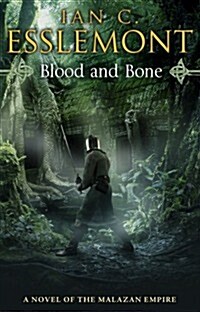 Blood and Bone : A Novel of the Malazan Empire (Paperback)