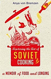 Mastering Art Of Soviet Cooking EXPORT (Hardcover)