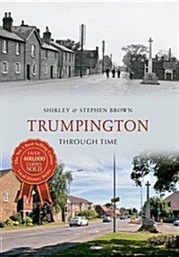 Trumpington Through Time (Paperback)