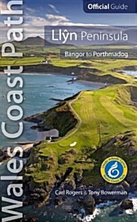 Llyn Peninsula: Wales Coast Path Official Guide : Bangor to Porthmadog (Paperback)