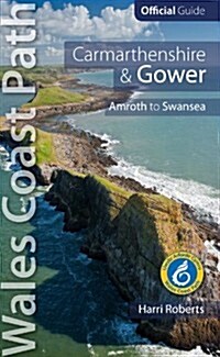 Carmarthen Bay & Gower: Wales Coast Path Official Guide : Tenby to Swansea (Paperback)