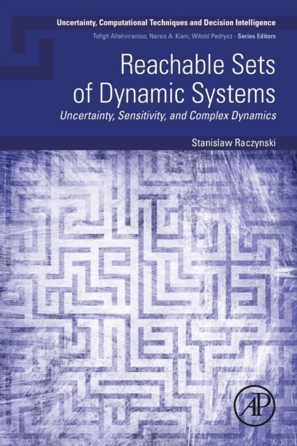 Reachable Sets of Dynamic Systems: Uncertainty, Sensitivity, and Complex Dynamics (Paperback)