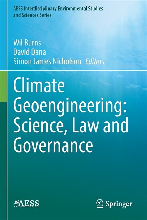 Climate Geoengineering: Science, Law and Governance (Paperback)