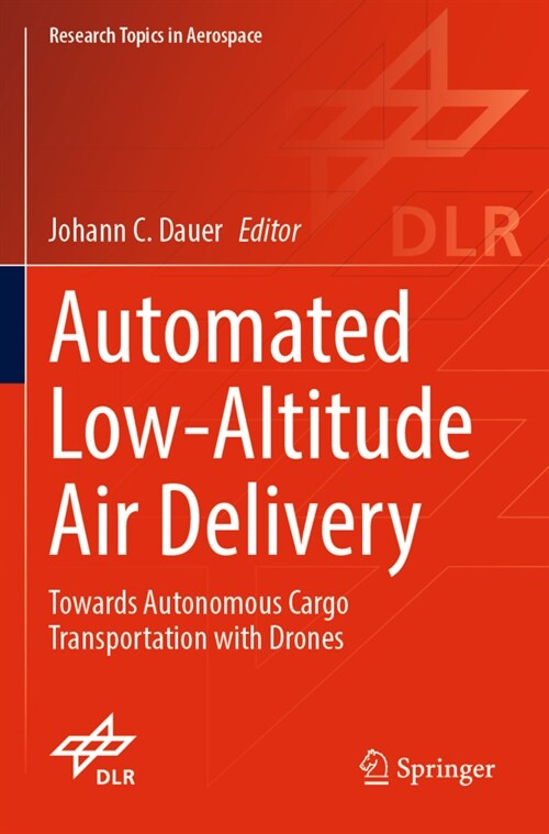 Automated Low-Altitude Air Delivery: Towards Autonomous Cargo Transportation with Drones (Paperback, 2022)