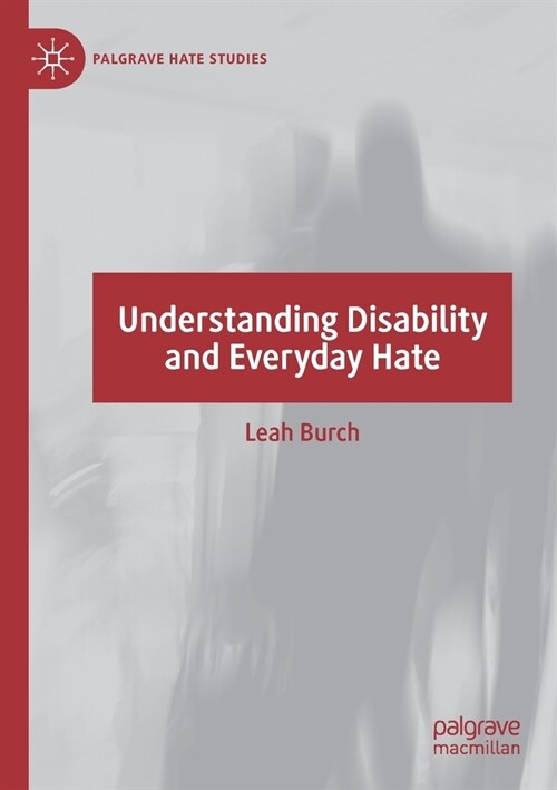 Understanding Disability and Everyday Hate (Paperback)