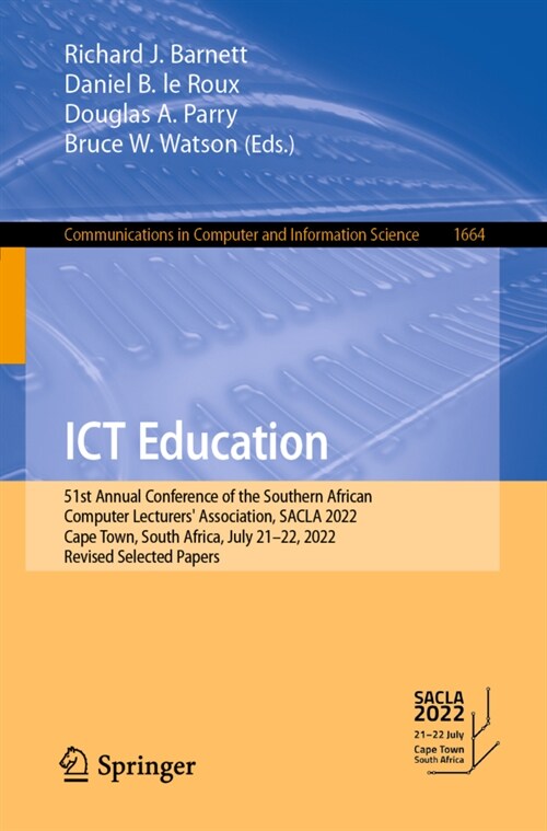 Ict Education: 51st Annual Conference of the Southern African Computer Lecturers Association, Sacla 2022, Cape Town, South Africa, J (Paperback, 2022)