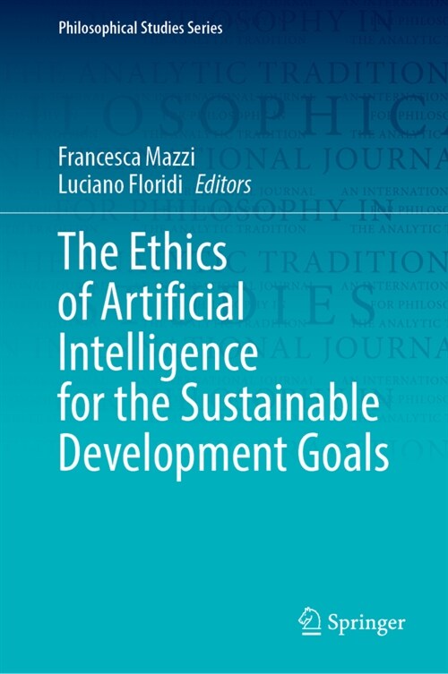 The Ethics of Artificial Intelligence for the Sustainable Development Goals (Hardcover)