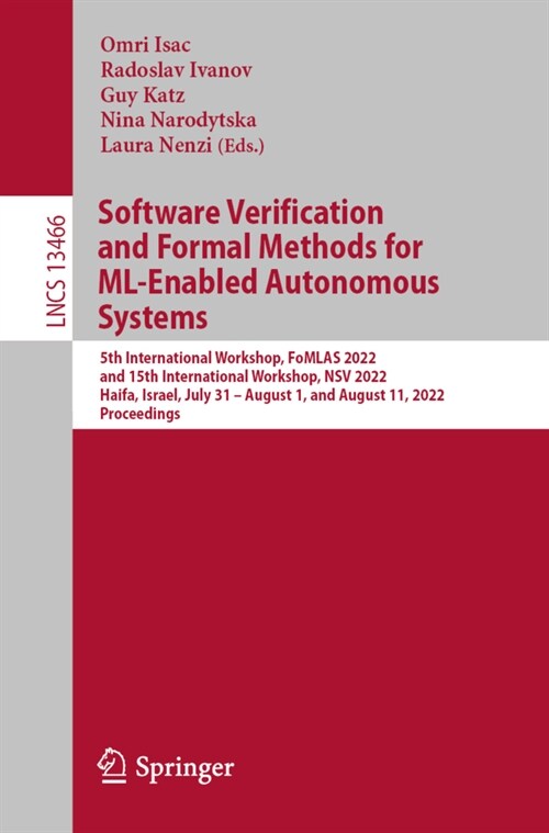 Software Verification and Formal Methods for ML-Enabled Autonomous Systems: 5th International Workshop, Fomlas 2022, and 15th International Workshop, (Paperback, 2022)