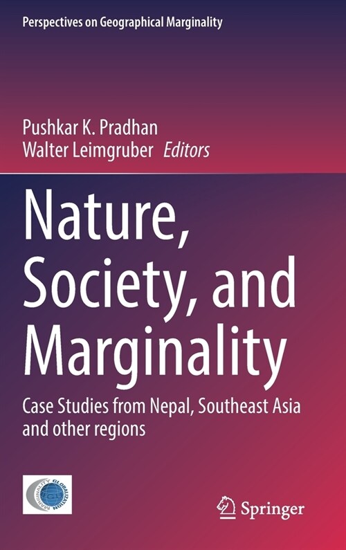 Nature, Society, and Marginality: Case Studies from Nepal, Southeast Asia and Other Regions (Hardcover, 2022)