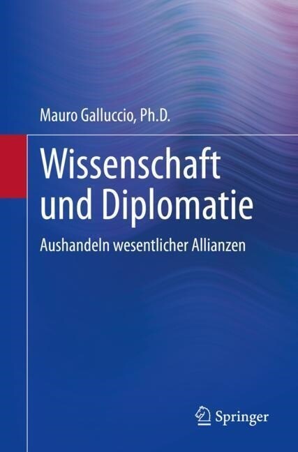 Wissenschaft Und Diplomatie: Aushandeln Wesentlicher Allianzen (Paperback, 1. Aufl. 2022)