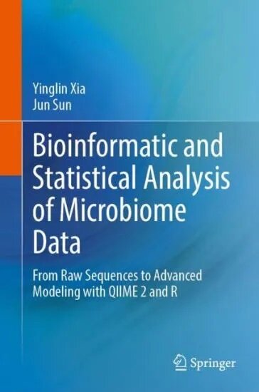 Bioinformatic and Statistical Analysis of Microbiome Data: From Raw Sequences to Advanced Modeling with Qiime 2 and R (Hardcover, 2023)