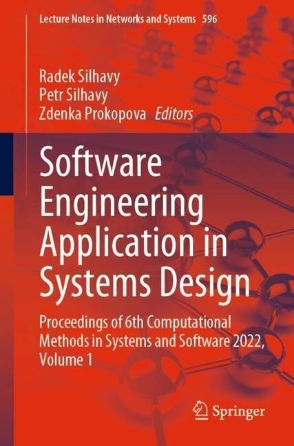 Software Engineering Application in Systems Design: Proceedings of 6th Computational Methods in Systems and Software 2022, Volume 1 (Paperback, 2023)