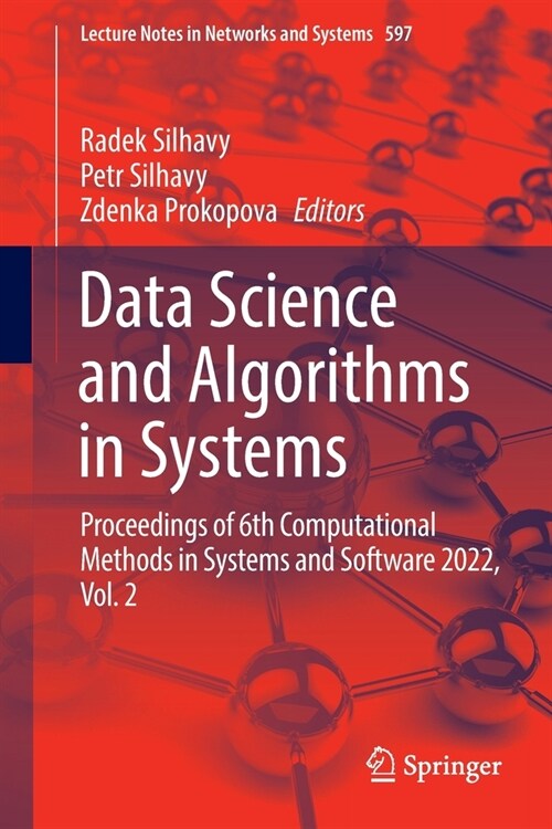 Data Science and Algorithms in Systems: Proceedings of 6th Computational Methods in Systems and Software 2022, Vol. 2 (Paperback, 2023)
