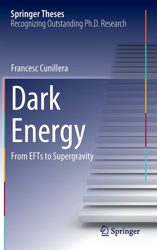 Dark Energy: From Efts to Supergravity (Hardcover, 2023)