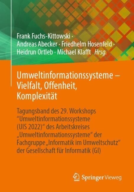 Umweltinformationssysteme - Vielfalt, Offenheit, Komplexit?: Tagungsband Des 29. Workshops Umweltinformationssysteme (Uis 2022) Des Arbeitskreises (Paperback, 1. Aufl. 2022)