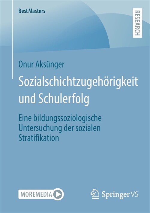 Sozialschichtzugeh?igkeit Und Schulerfolg: Eine Bildungssoziologische Untersuchung Der Sozialen Stratifikation (Paperback, 1. Aufl. 2023)