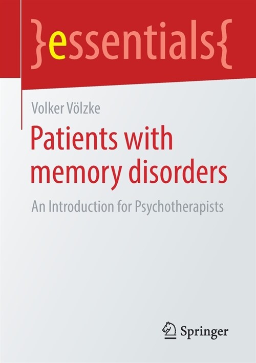 Patients with Memory Disorders: An Introduction for Psychotherapists (Paperback, 2023)