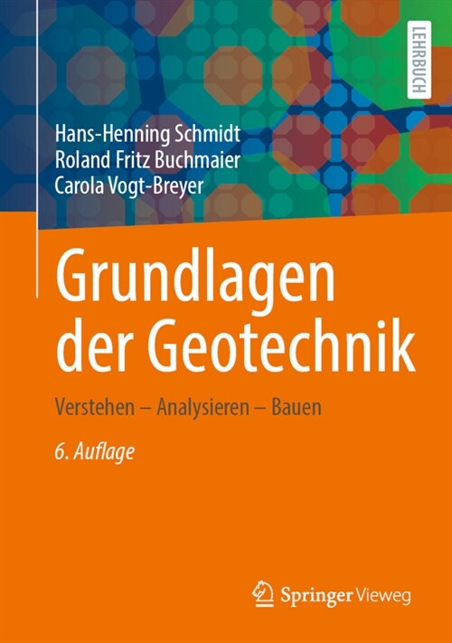 Grundlagen Der Geotechnik: Verstehen - Analysieren - Bauen (Hardcover, 6, 6., Akt. Aufl.)