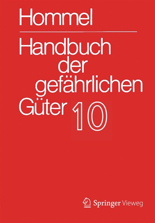 Handbuch Der Gef?rlichen G?er. Band 10: Merkbl?ter 3735-3934 (Spiral, 1. Aufl. 2023)