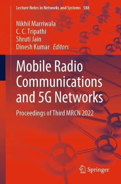 Mobile Radio Communications and 5g Networks: Proceedings of Third Mrcn 2022 (Paperback, 2023)