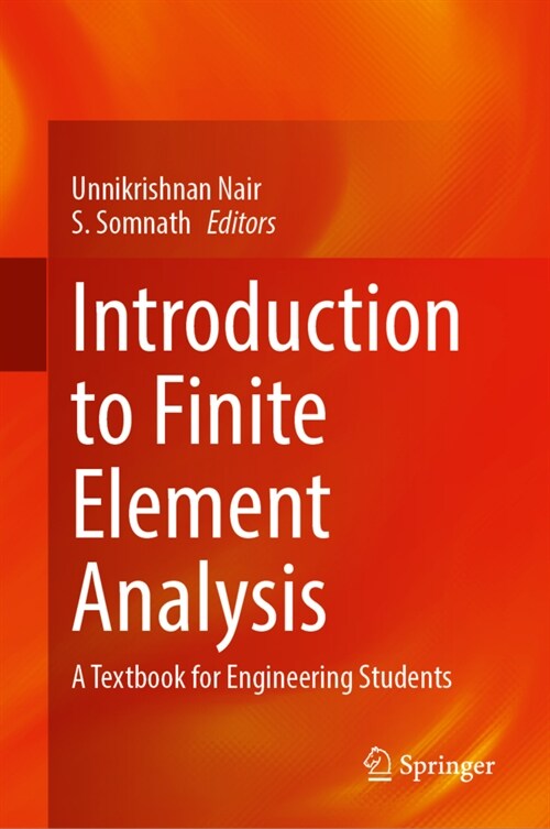 Introduction to Finite Element Analysis: A Textbook for Engineering Students (Hardcover, 2024)