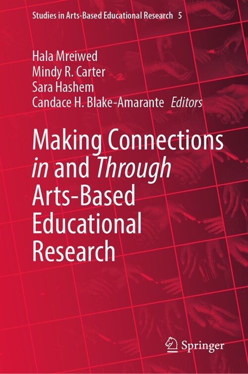 Making Connections in and through Arts-based Educational Research (Hardcover)