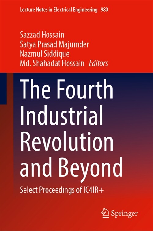 The Fourth Industrial Revolution and Beyond: Select Proceedings of Ic4ir+ (Hardcover, 2023)