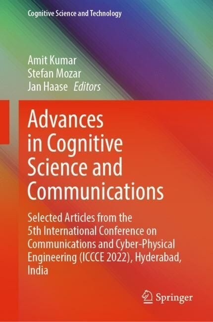 Advances in Cognitive Science and Communications: Selected Articles from the 5th International Conference on Communications and Cyber-Physical Enginee (Hardcover, 2023)