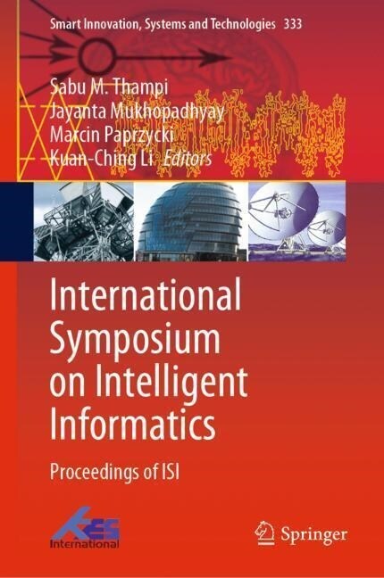 International Symposium on Intelligent Informatics: Proceedings of Isi 2022 (Hardcover, 2023)