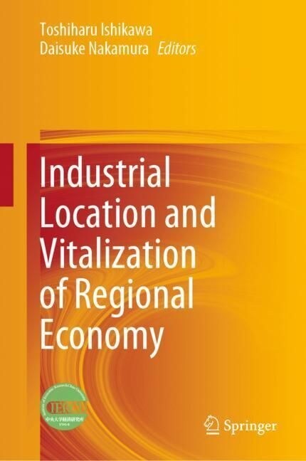 Industrial Location and Vitalization of Regional Economy (Hardcover)