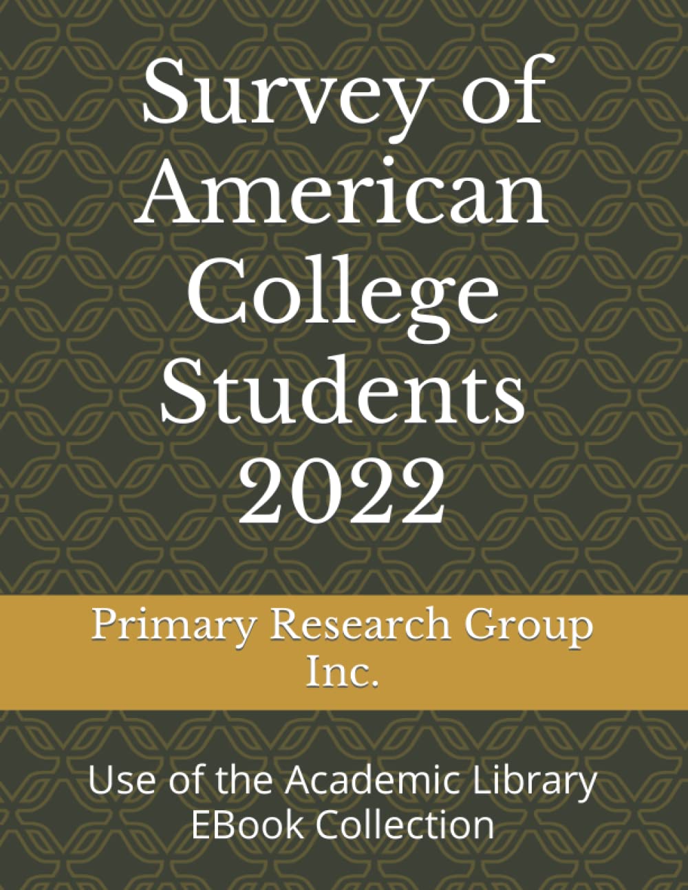 Survey of American College Students 2022: Use of the Academic Library EBook Collection (Paperback)