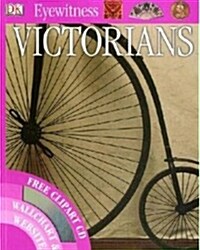 [중고] Victorians (Paperback+Free Clipart CD, Eyewitness)