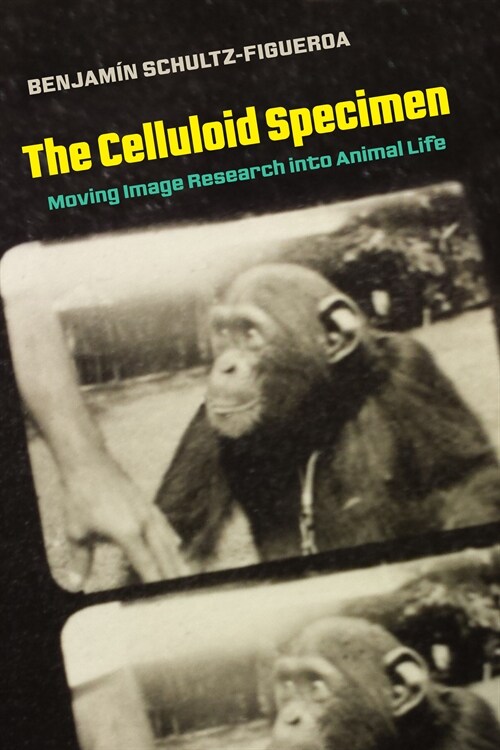 The Celluloid Specimen: Moving Image Research Into Animal Life (Paperback)