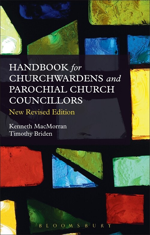 A Handbook for Churchwardens and Parochial Church Councillors : New Revised and Updated Edition (Paperback)