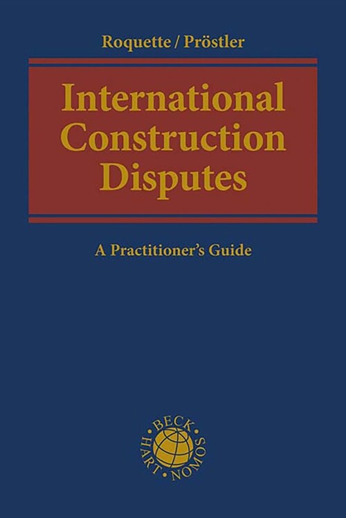 International Construction Disputes: A Practitioners Guide (Hardcover)