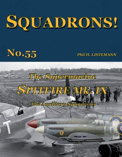 The Supermarine Spitfire Mk IX: The Auxiliary squadrons (Paperback)
