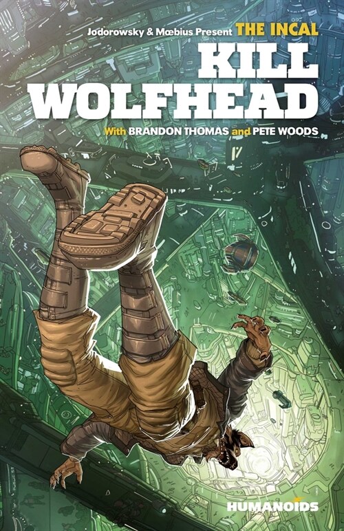 The Incal: Kill Wolfhead (Hardcover)