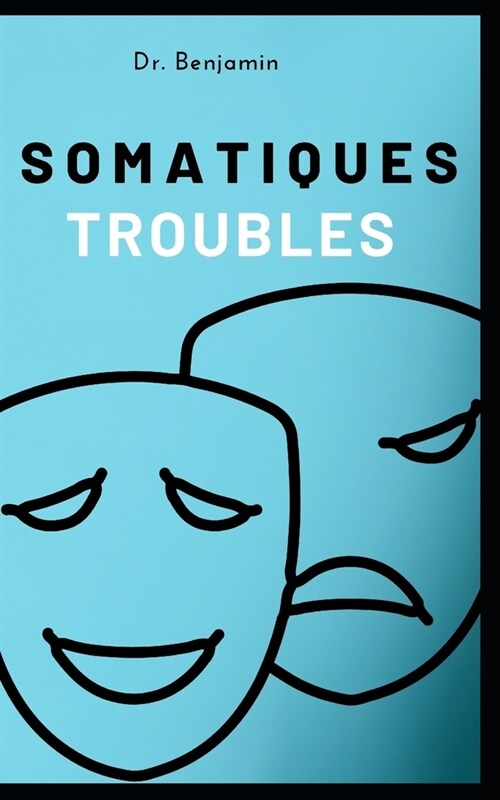 troubles somatiques (Paperback)