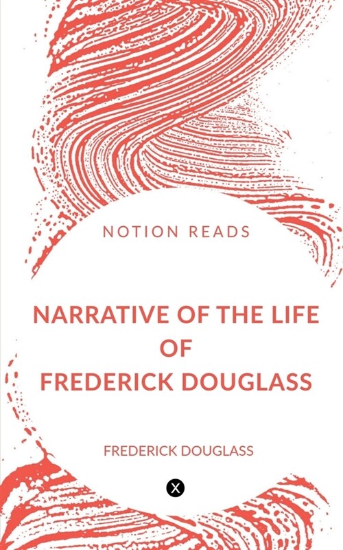 Narrative of the Life of Frederick Douglass (Paperback)