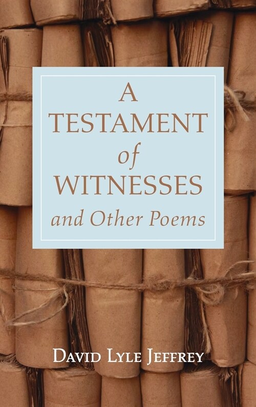 A Testament of Witnesses and Other Poems (Hardcover)