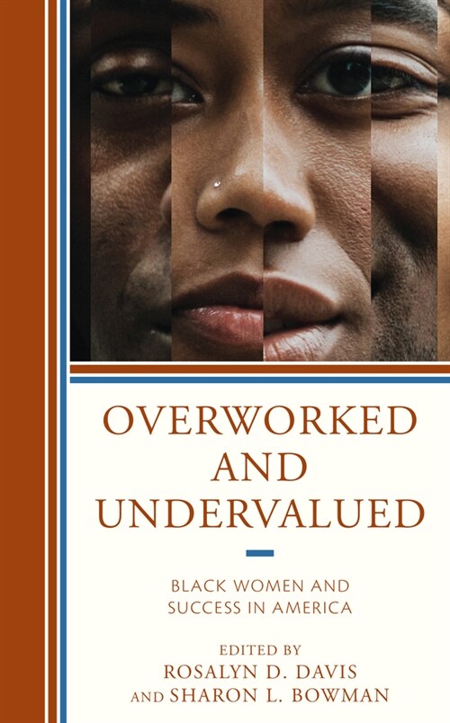 Overworked and Undervalued: Black Women and Success in America (Hardcover)