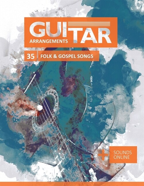 Guitar Arrangements - 35 Folk & Gospel Songs: + Sounds online (Paperback)