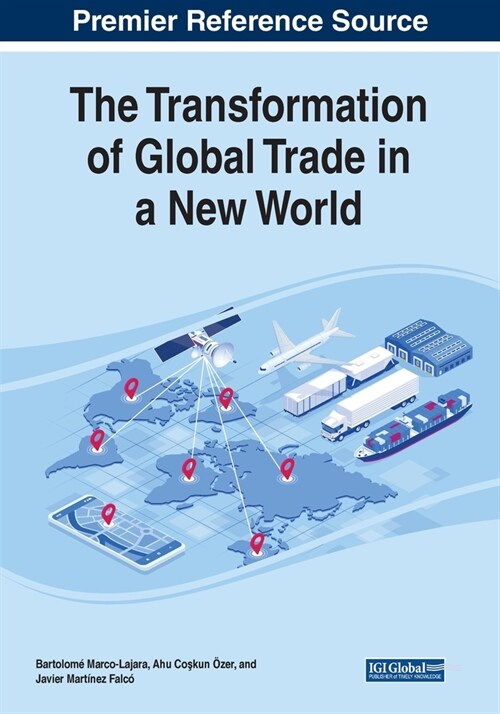 The Transformation of Global Trade in a New World (Paperback)