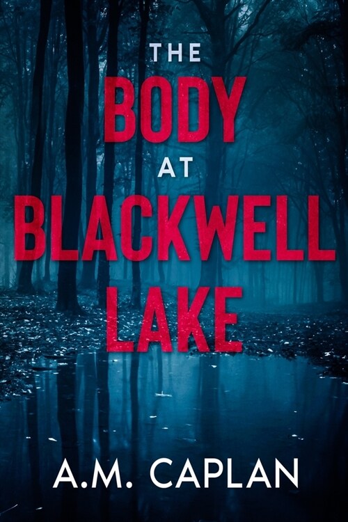 The Body at Blackwell Lake (Paperback)