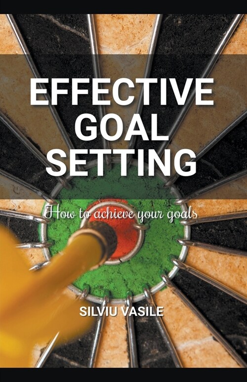 Effective Goal Setting (Paperback)